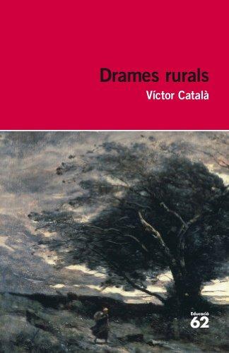 Drames rurals (Educació 62, Band 60)