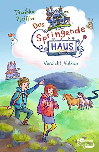 Das Springende Haus. Vorsicht, Vulkan! (Springendes Haus, Band 3)