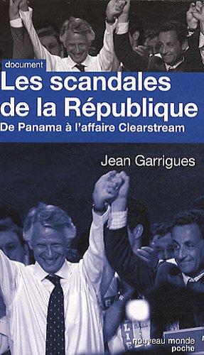 Les scandales de la République : de Panama à Clearstream