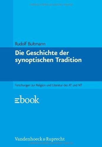 Die Geschichte der synoptischen Tradition