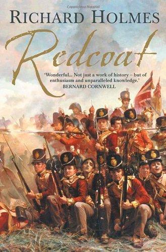 Redcoat: The British Soldier in the Age of Horse and Musket