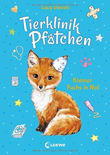 Tierklinik Pfötchen 3 - Kleiner Fuchs in Not: Kinderbuch ab 7 Jahre