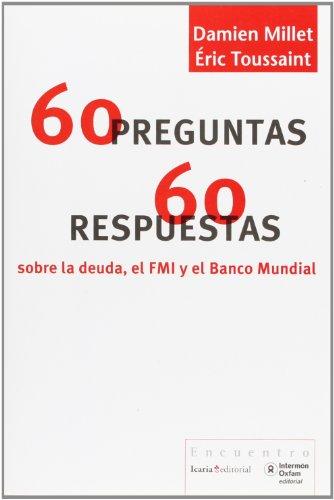 60 preguntas-60 respuestas sobre la deuda, el FMI y el Banco Mundial (Encuentro, Band 23)