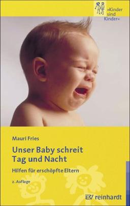 Unser Baby schreit Tag und Nacht: Hilfen für erschöpfte Eltern