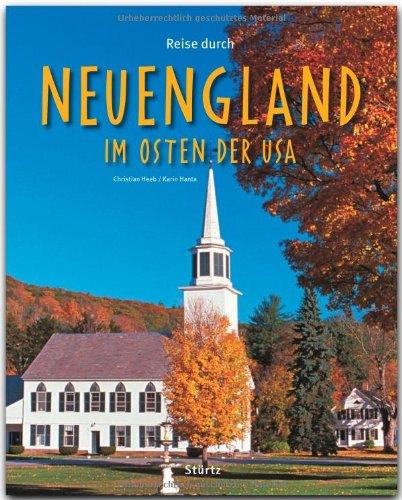 Reise durch NEUENGLAND im Osten der USA - Ein Bildband mit über 170 Bildern - STÜRTZ Verlag: Ein Bildband mit über 200 Bildern