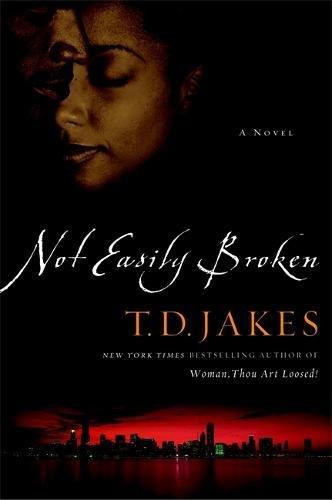 Not Easily Broken: A Novel