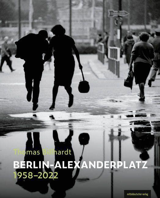 Berlin Alexanderplatz 1958–2022: Bildband