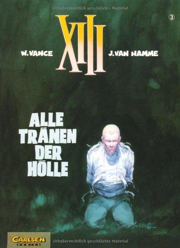 XIII, Bd.3, Alle Tränen der Hölle