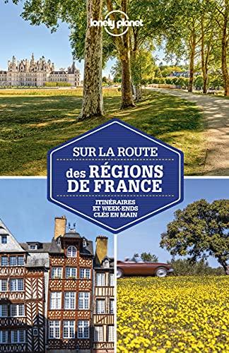 Sur la route des régions de France : itinéraires et week-ends clés en main