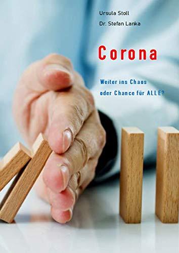 Corona – Weiter ins Chaos oder Chance für ALLE?