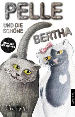 Pelle und die schöne Bertha: Romanze in Katz-Dur