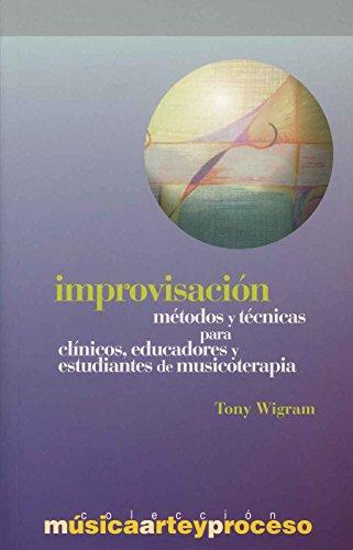 Improvisación : métodos, técnicas para clínicos, educadores y estudiantes de musicoterapia