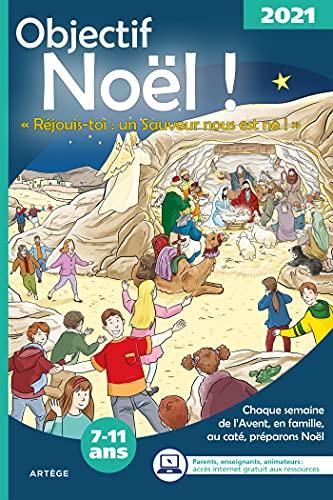 Objectif Noël 2021: Réjouis-toi : un Sauveur nous est né !