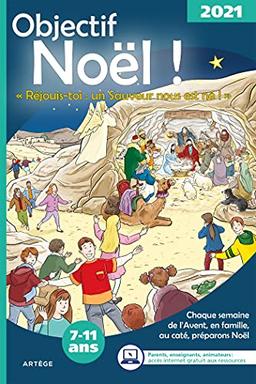 Objectif Noël 2021: Réjouis-toi : un Sauveur nous est né !