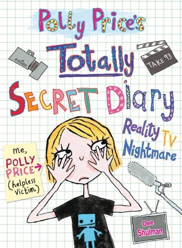 Polly Price's Totally Secret Diary: Reality TV Nightmare (My Totally Secret Diary, Band 2)