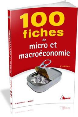 100 fiches de micro et macroéconomie : écoles de commerce, 1er et 2e cycles universitaires