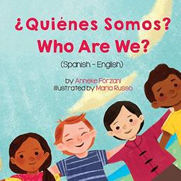 Who Are We? (Spanish-English): ¿Quiénes Somos? (Language Lizard Bilingual Living in Harmony)