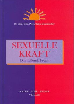 Sexuelle Kraft - Das heilende Feuer