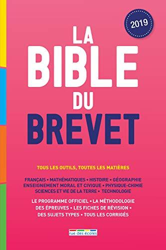 La bible du brevet : 2019 : tous les outils, toutes les matières