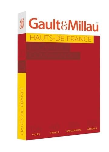 Hauts-de-France : escapades gourmandes 2023 : 176 villes, 27 hôtels, 170 restaurants, 206 artisans