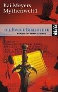 Die ewige Bibliothek. Kai Meyers Mythenwelt 1