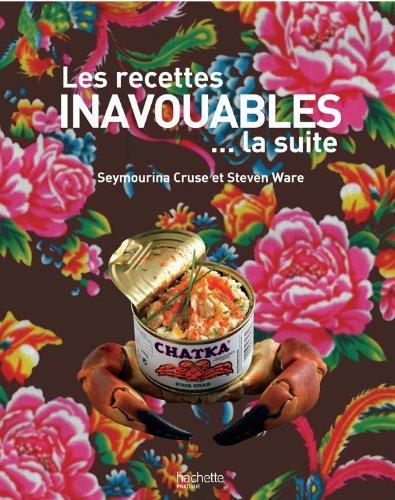 Les recettes inavouables... : la suite