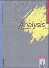 Lambacher Schweizer - Analysis Grundkurs. Ausgabe für Sachsen: LS Analysis Grundkurs. Sachsen. Neubearbeitung: Mathematisches Unterrichtswerk für das Gymnasium. Sekundarstufe 2