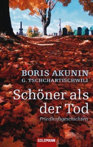 Schöner als der Tod: Friedhofsgeschichten