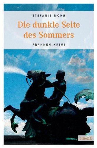 Die dunkle Seite des Sommers: Franken Krimi