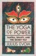 The Yoga of Power: Moi Ban Noi Tieng Viet. Let's Speak Vietnamese: Tantra, Shakti and the Secret Way