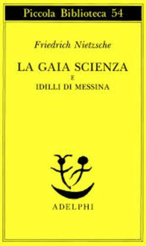 La gaia scienza e idilli di Messina