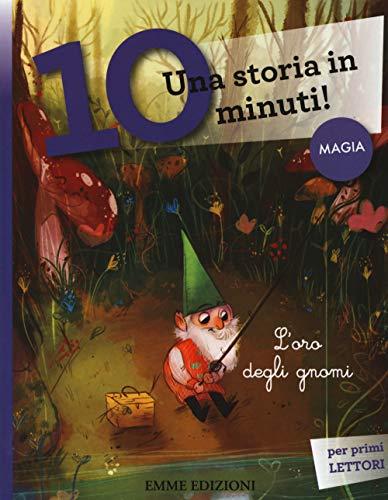 L'oro degli gnomi. Una storia in 10 minuti! (Tre passi)