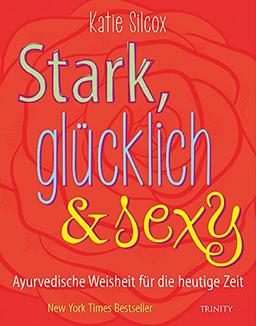 Stark, glücklich & sexy