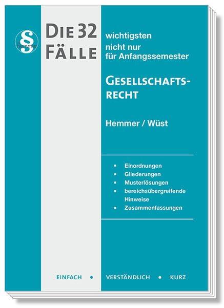 20700 - Die 32 wichtigsten Fälle für Anfangssemester / Gesellschaftsrecht: nicht nur für Anfangssemester. Einordnungen, Gliederungen, Musterlösungen, ... Zusammenfassungen (Skripten - Zivilrecht)