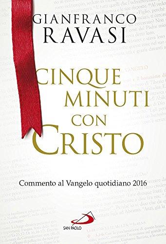 Cinque minuti con Cristo. Commento al Vangelo quotidiano 2016