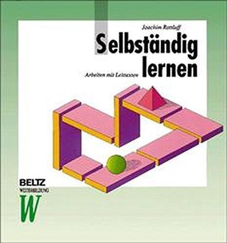 Selbständig lernen (Beltz Weiterbildung / Fachbuch)