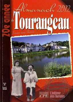 L'almanach du Tourangeau 2012 : j'aime mon terroir