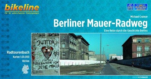 Berliner Mauer-Radweg. Radtourenbuch 1:20 000