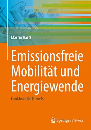 Emissionsfreie Mobilität und Energiewende: Funktionelle E-Fuels