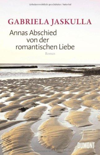 Annas Abschied von der romantischen Liebe