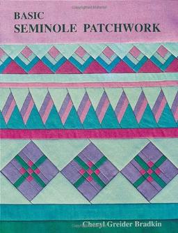 Basic Seminole Patchwork - Print on Demand Edition