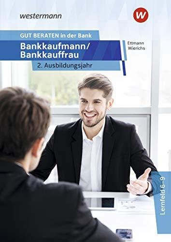 GUT BERATEN in der Bank: Bankkaufmann / Bankkauffrau 2. Ausbildungsjahr: Schülerband: Bankkaufmann / Bankkauffrau / Bankkaufmann / Bankkauffrau 2. Ausbildungsjahr: Schülerband