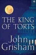 The King of Torts (Grisham, John)