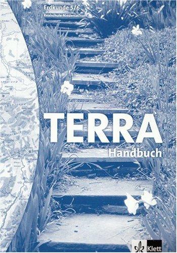 TERRA Erdkunde für Niedersachsen - Ausgabe für Realschulen / Schülerband 5./6. Schuljahr: Handbuch