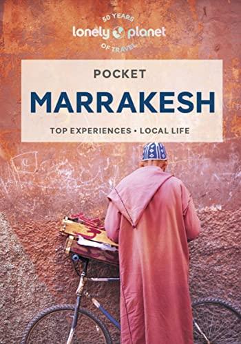 Lonely Planet Pocket Marrakesh 6: Top Sights, Local Experiences (Pocket Guide)