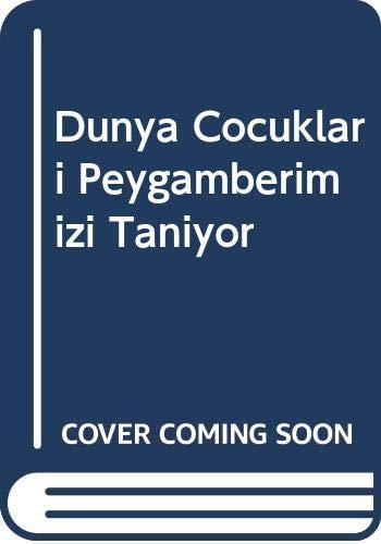 Dünya Cocuklari Peygamberimizi Taniyor