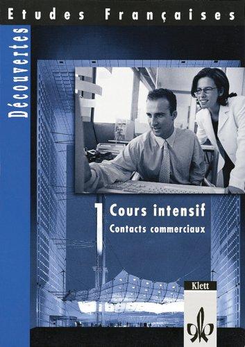 Etudes Françaises - Découvertes, Cours Intensif: Decouvertes. Cours intensif. Cahier professionnel 3: Französisch für Erwachsene: TEIL 1