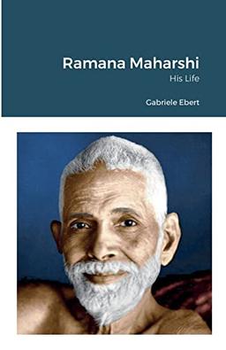 Ramana Maharshi: His Life