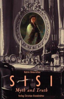 Sisi - Englische Ausgabe: Myth and Truth