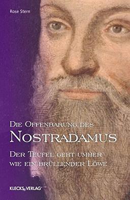 Die Offenbarung des Nostradamus - Band 4: Der Teufel geht umher wie ein brüllender Löwe